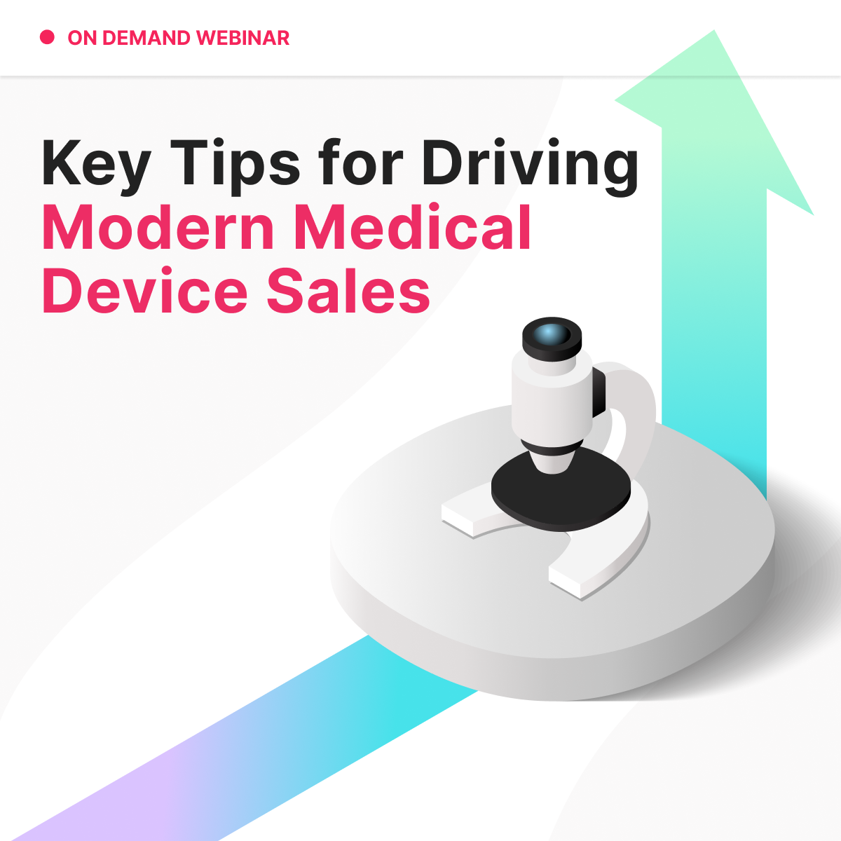 Modern Medical Device Sales 9 Best Practices for Success